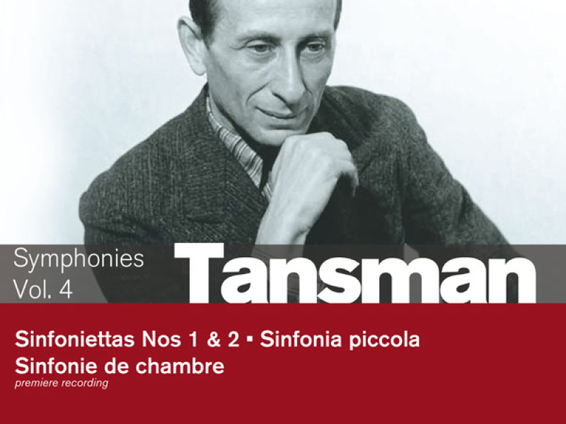 Tansman: Symphonie de Chambre, Sinfonietta No. 1, Sinfonietta No. 2 & Sinfonia piccola