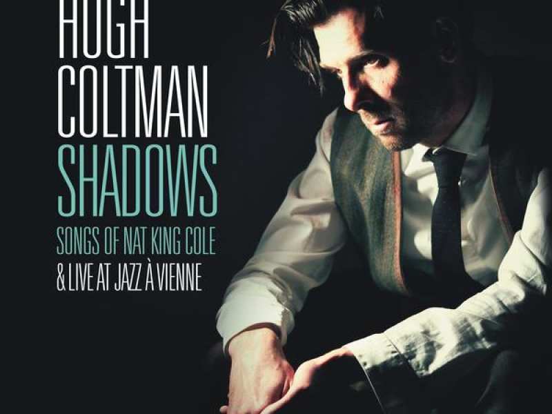 Shadows - Songs of Nat King Cole & Live at Jazz à Vienne