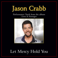 Let Mercy Hold You (Performance Tracks) (Single)