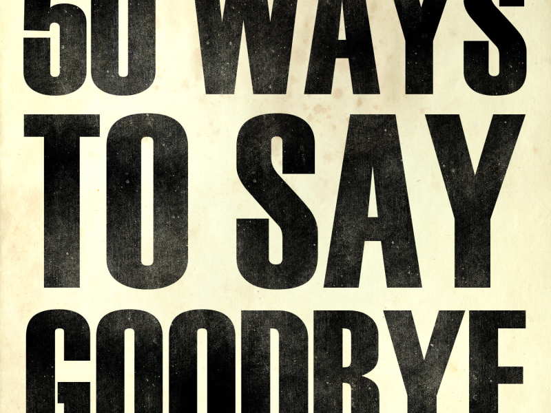 50 Ways to Say Goodbye - Single