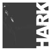 Hark (10 Year Anniversary Special Edition)