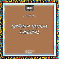 MONTAGEM MELODIA EMOCIONAL (Single)