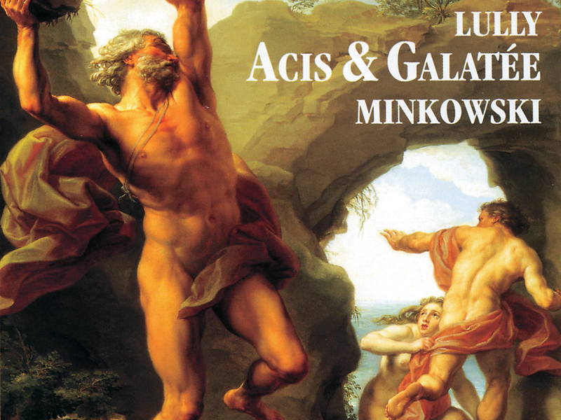Lully: Acis et Galatée