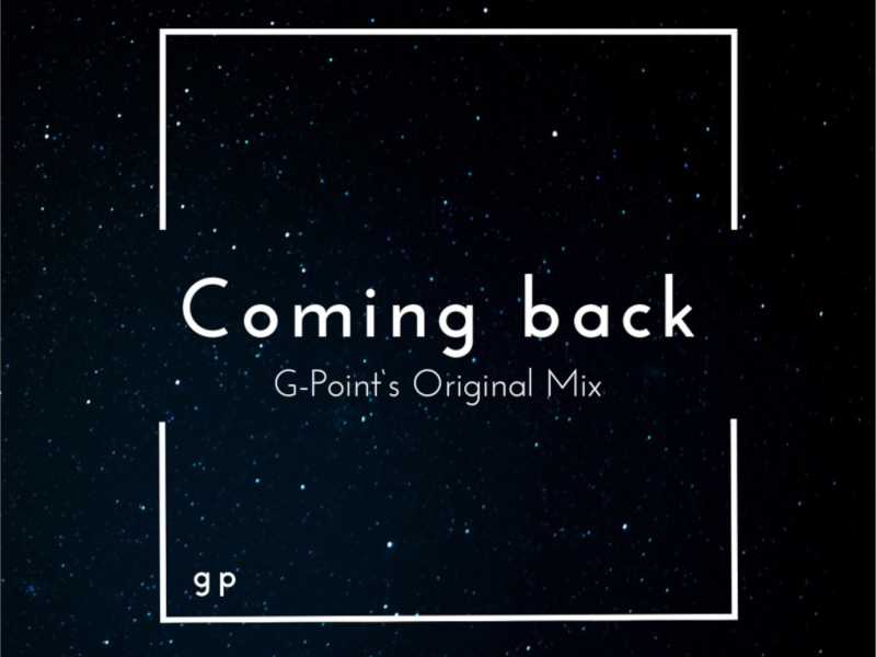 Coming back (G-Points Original Mix) (Single)