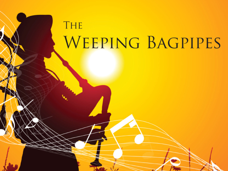 Weeping Bagpipes