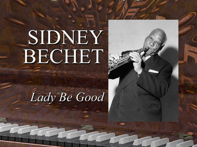 Legends Of Jazz: Sidney Bechet - Lady Be Good