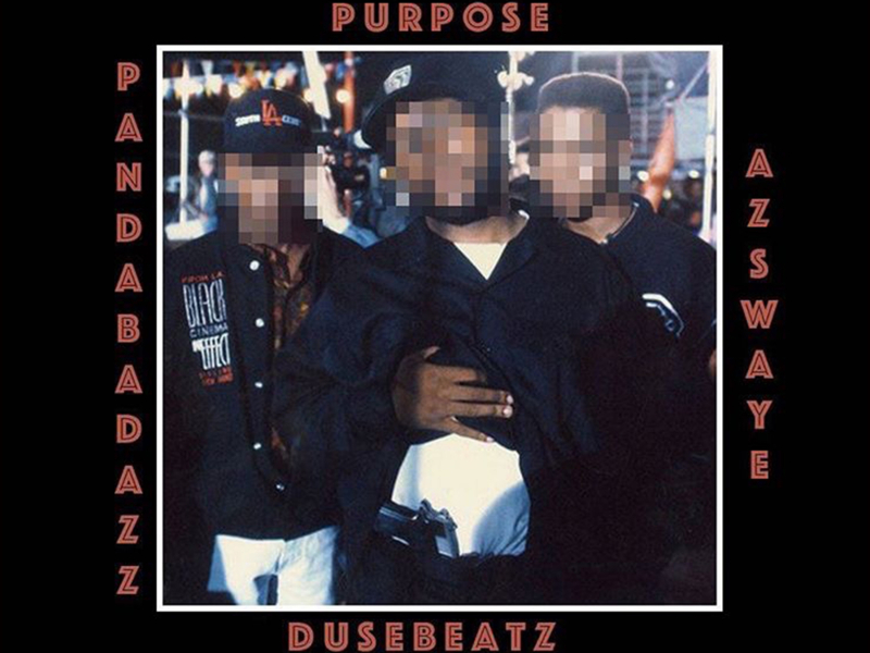 Purpose (feat. PandaBadAzz & AzSwaye)