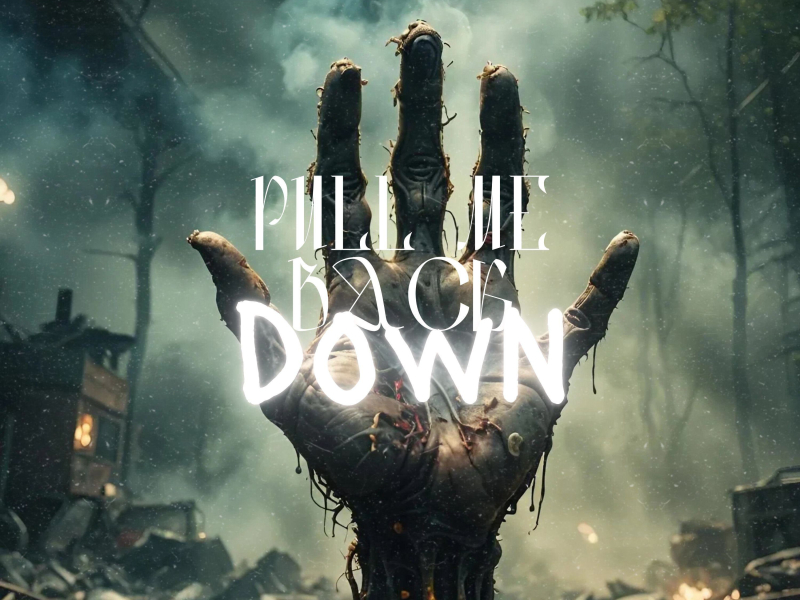 Pull Me Back Down (Single)