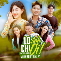 Lo Chi Anh Ơi (Single)