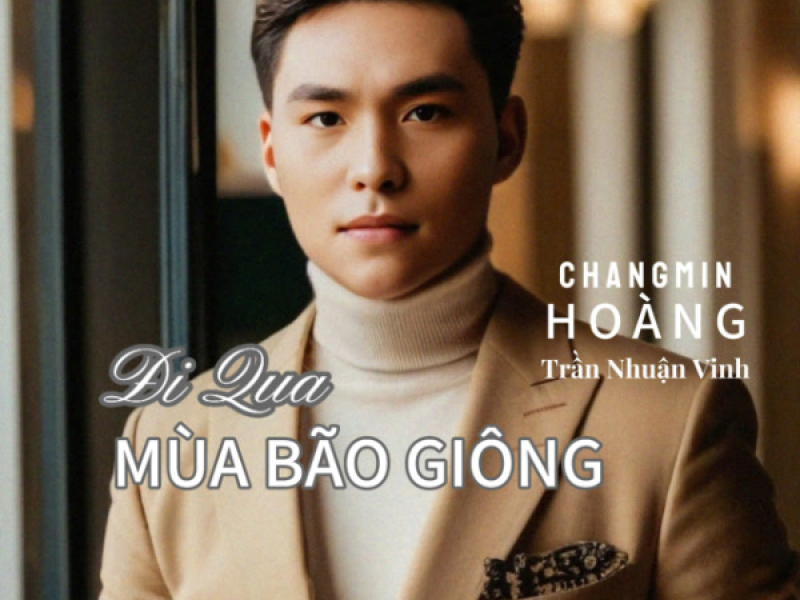 Đi Qua Mùa Bão Giông	 (Single)