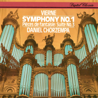 Vierne: Organ Symphony No.1; Pìeces de fantaisie