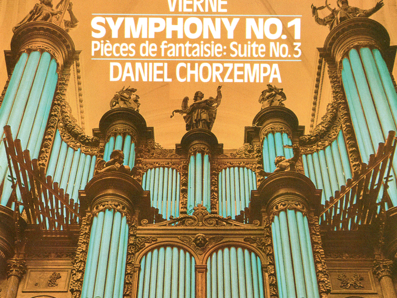 Vierne: Organ Symphony No.1; Pìeces de fantaisie