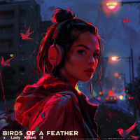 BIRDS OF A FEATHER x Lady Killers II (Single)