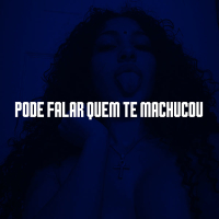 PODE FALAR QUEM TE MACHUCOU (Single)