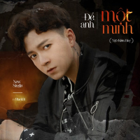 Để Anh Một Mình (Single)
