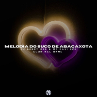 MELODIA DO SUCO DE ABACAXOTA (Single)