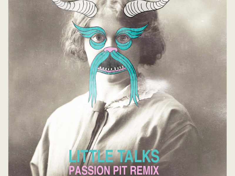 Little Talks (Passion Pit Remix) (Single)