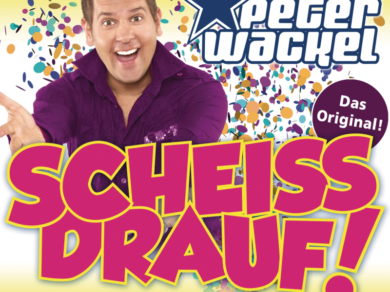 Scheiss drauf! (...Karneval ist einmal im Jahr)