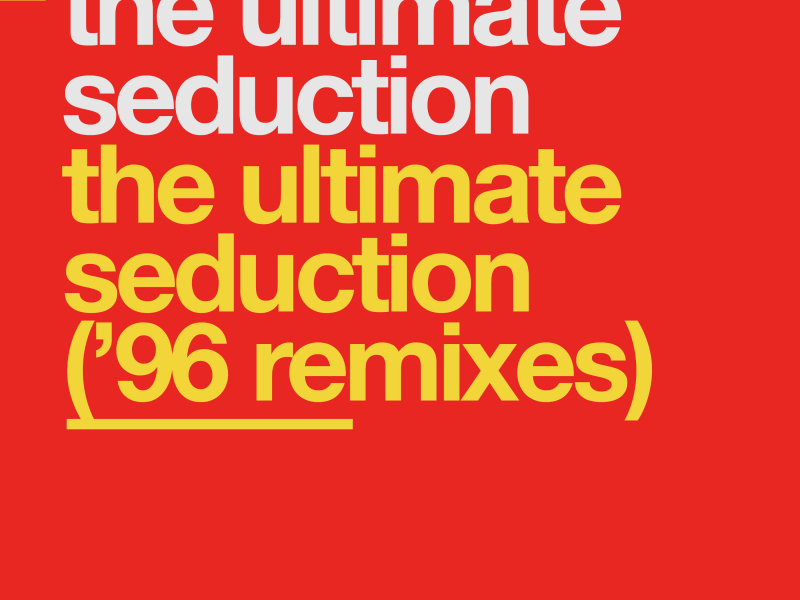 The Ultimate Seduction ('96 Remixes) (Single)