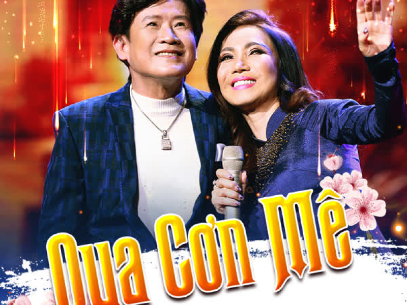 Qua Cơn Mê (Xuân Phát Tài 10) (Single)