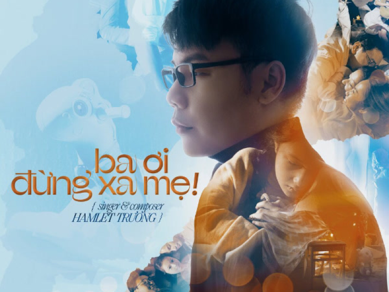 Ba Ơi Đừng Xa Mẹ (Single)