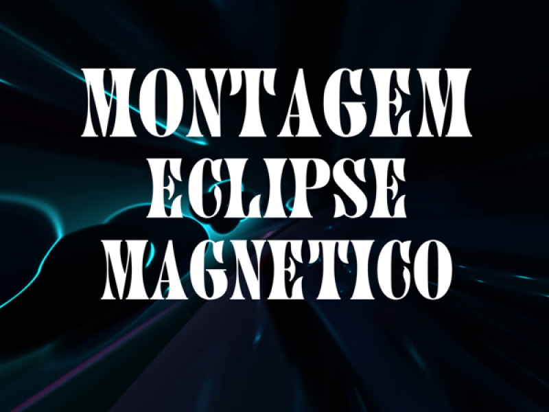 Montagem Eclipse Magnético (Single)
