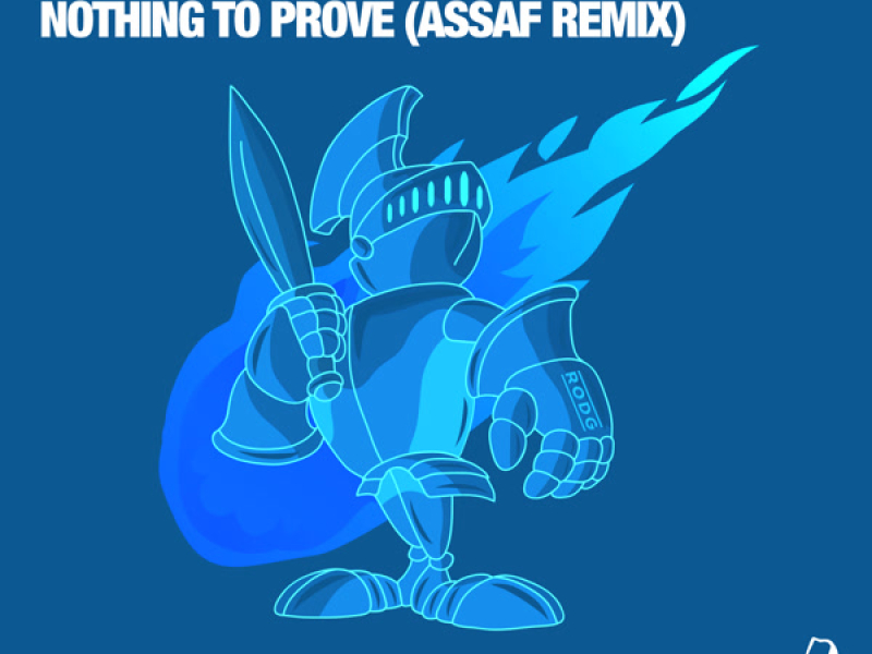 Nothing To Prove (Assaf Remix) (Single)