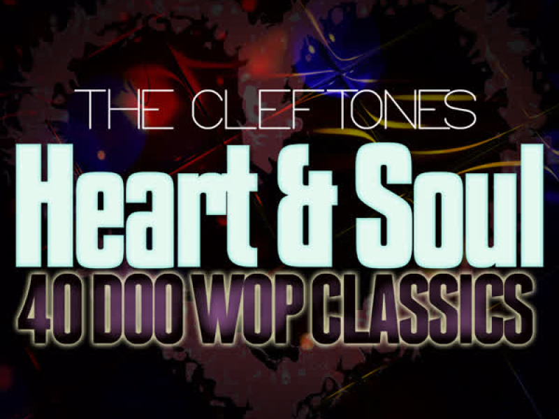 Heart and Soul - 40 Doo Wop Classics