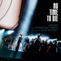 LAKSHMI & Metropole Orkest, conducted by Jules Buckley - No Time To Die (Single)