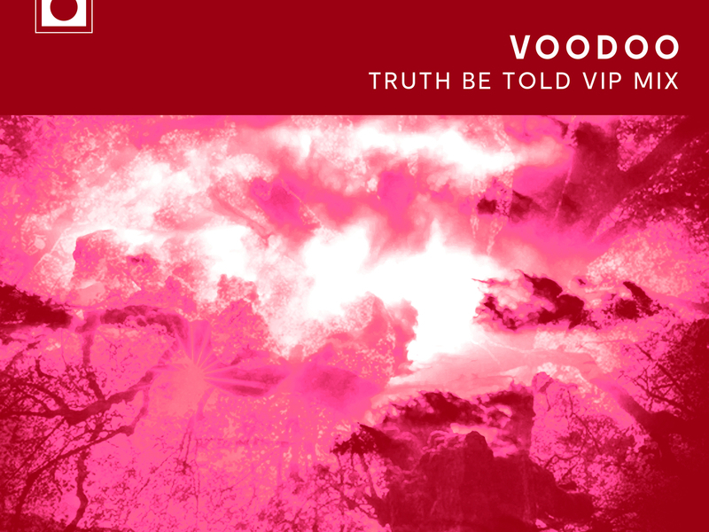 Voodoo (Truth Be Told VIP Edit) (Single)