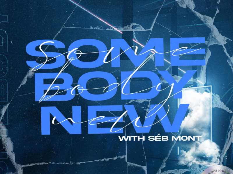 Somebody New (with Séb Mont) (Single)