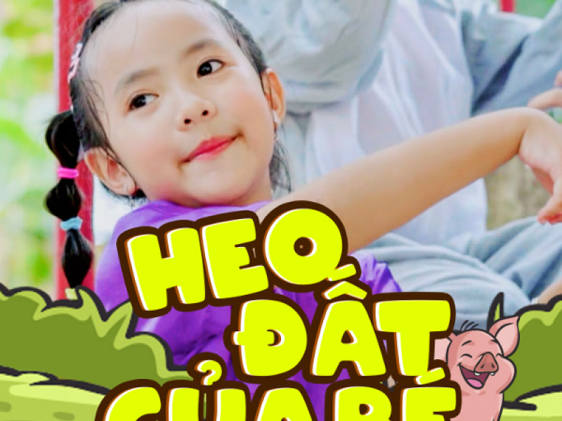 Heo Đất Của Bé (Single)