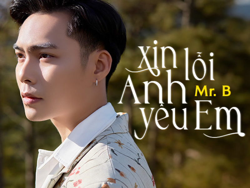 Xin Lỗi Anh Yêu Em (Single)