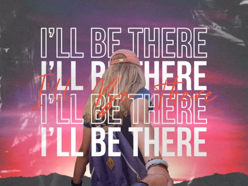 I'll Be There (Single)