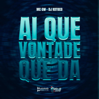 Ai Que Vontade que Dá (Single)