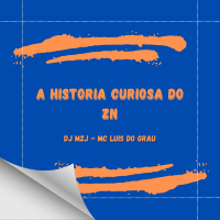 A HISTORIA CURIOSA DO ZN (Single)