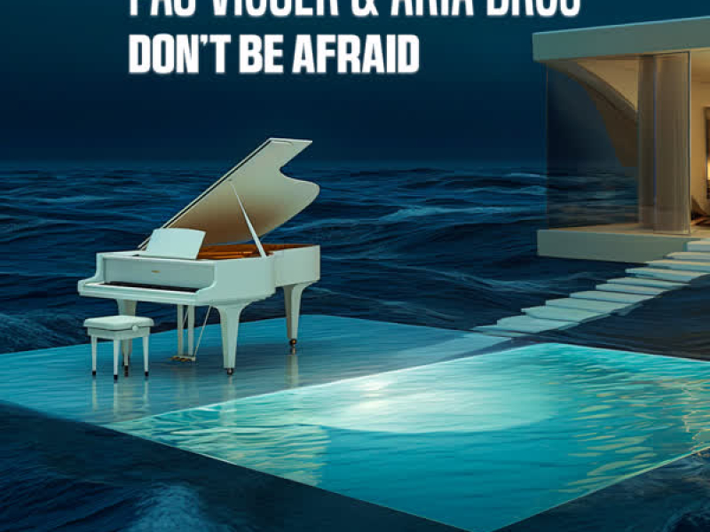 Don't Be Afraid (Single)