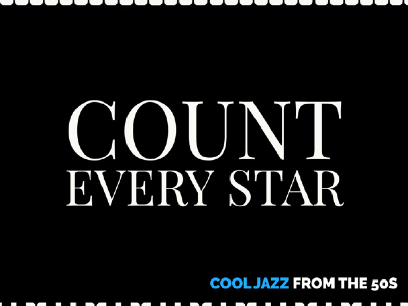 Count Every Star - Cool Jazz From the 50s