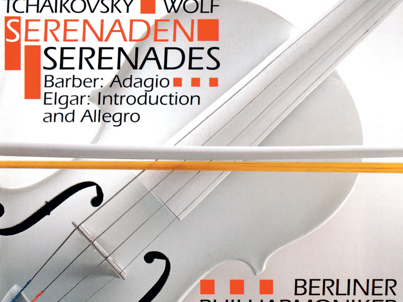 Tchaikovsky: Serenade For Strings / Elgar: Introduction & Allegro / Wolf: Italian Serenade / Barber: Adagio