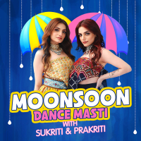 Monsoon Dance Masti With Sukriti & Prakriti (EP)