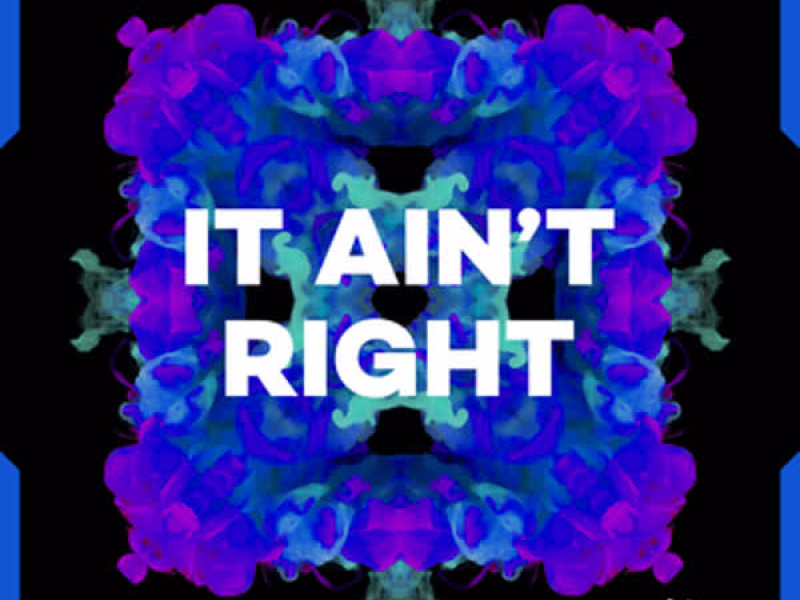 It Ain't Right (Single)