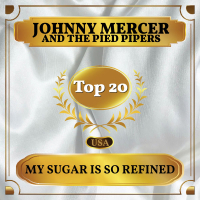 My Sugar Is So Refined (Billboard Hot 100 - No 11) (Single)