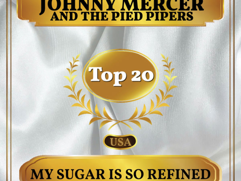 My Sugar Is So Refined (Billboard Hot 100 - No 11) (Single)