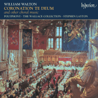 Walton: Coronation Te Deum; Missa brevis; A Litany & Other Choral Works