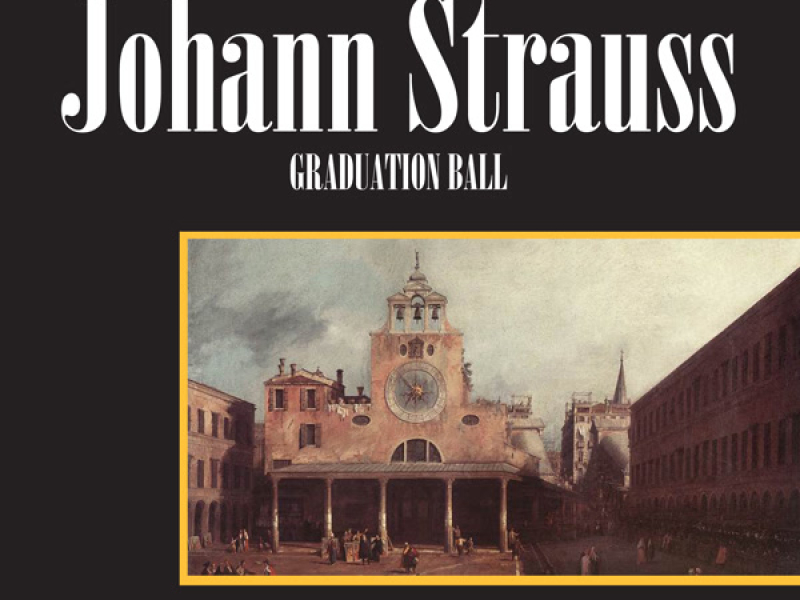 Johann Strauss: Graduation Ball (Ballet)