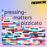 Pressing Matters Pizzicato