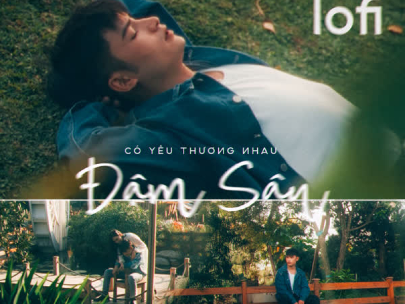 Có Yêu Thương Nhau Sâu Đậm (Ani Lofi - Star Online) (Single)