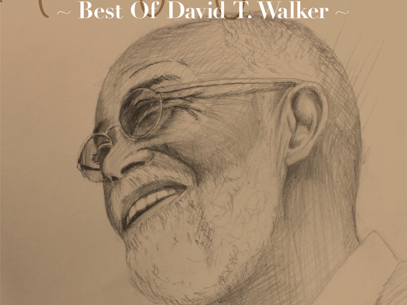 Music For Your Heart -Best Of David T. Walker-