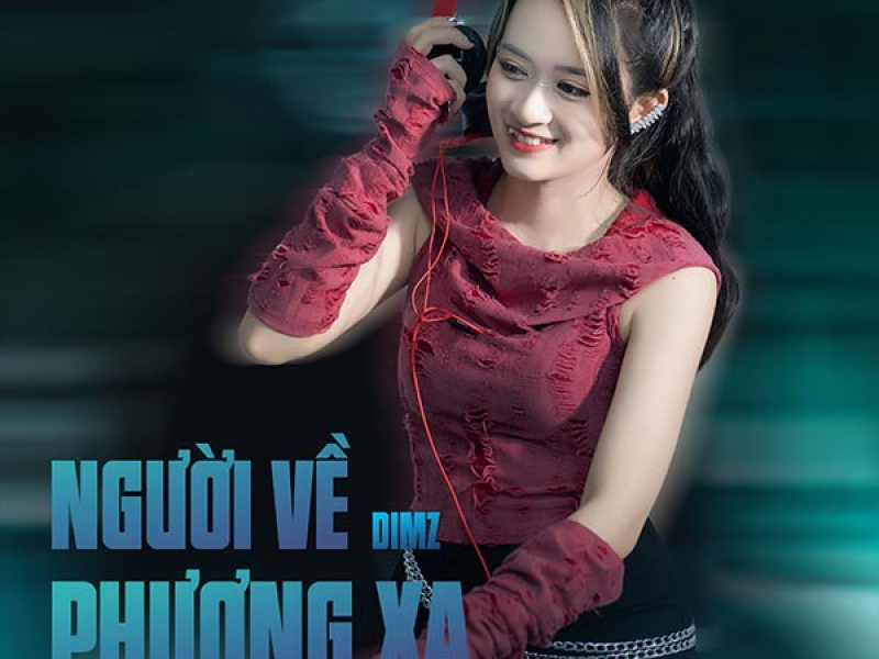 Người Về Phương Xa (Thanh Huyy Remix) (Single)