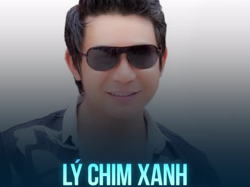 Lý Chim Xanh (Single)